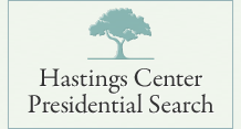 Hastings Center Presidential Search