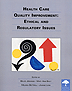 Health Care Quality Improvement: Ethical and Regulatory Issues 