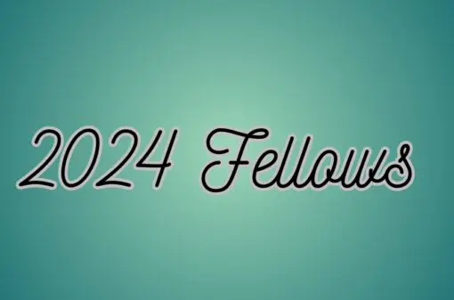 green background with black words that say 2024 fellows