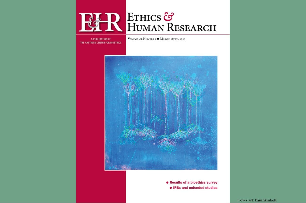 Ethics & Human Research - The Hastings Center for Bioethics