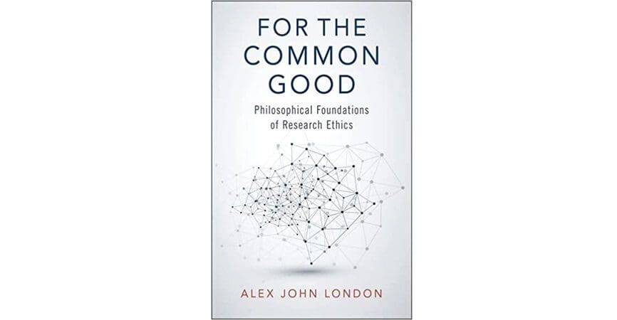Illustrative image for An Uncommonly Good Foundation for Research Ethics